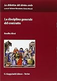 La disciplina generale del contratto