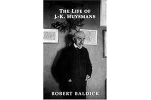 The Life of J.-K. Huysmans (Dark Master Series)