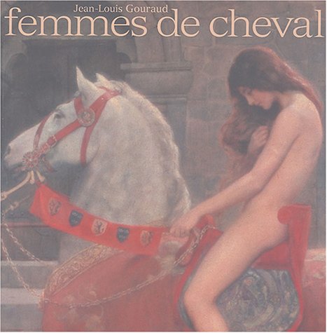 Download Femmes de cheval : Dix mille ans de relations amoureuses Download Femmes de cheval : Dix mille ans de relations amoureuses