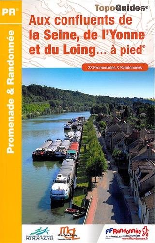 Download Aux confluents de la Seine de l'Yonne et du Loing à pied Download Aux confluents de la Seine de l'Yonne et du Loing à pied