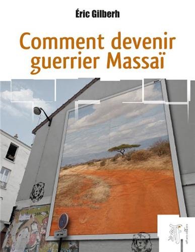couverture de : Comment devenir guerrier Massa&iuml;
