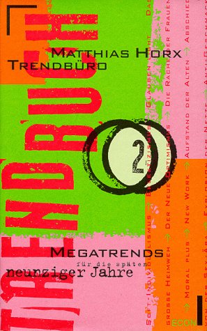 Trendbuch, Bd.2, Megatrends für die späten neunziger Jahre
