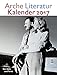 Arche Literatur Kalender 2017: Thema: Von Nähe und Ferne by 