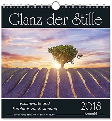 Download Glanz der Stille 2013. Kalender. Psalmworte und Farbfotos zur Besinnung Download Glanz der Stille 2013. Kalender. Psalmworte und Farbfotos zur Besinnung