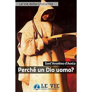 Perché un Dio uomo? (Opere dei Santi)