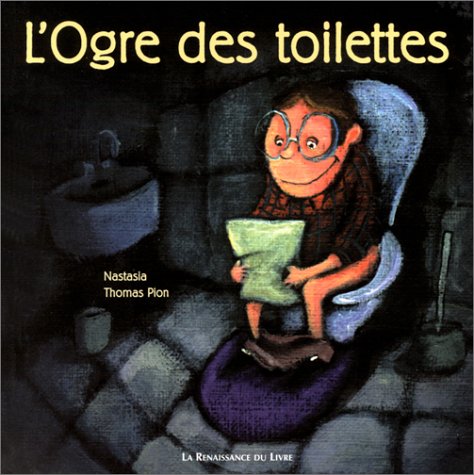 couverture de : Ogre des toilettes (L')
