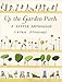 Up The Garden Path: A Little Anthology by Laura Stoddart