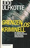 Grenzenlos kriminell by 