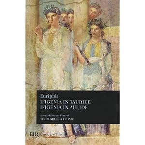 Ifigenia in Tauride-Ifigenia in Aulide Ifigenia in Tauride-Ifigenia in Aulide