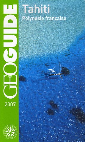 couverture de : Tahiti Polyn&eacute;sie fran&ccedil;aise 2007