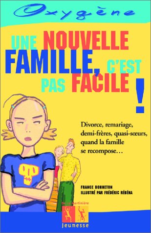 couverture de : Une nouvelle famille, c'est pas facile !