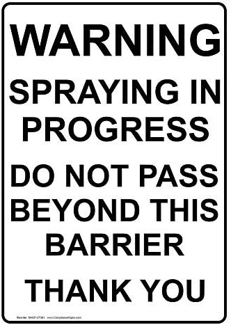 Vertical Aluminum Warning Spraying In Progress Do Not Sign, 14 x 10 in. with English Text, White