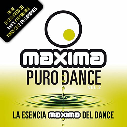 Máxima FM Puro Dance Vol. 2: La Esencia Máxima Del Dance