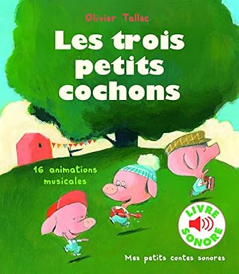 Les trois petits cochons: 16 animations musicales