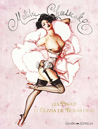 Malibu Cheesecake - Les pin-up d'Olivia De Bérardinis (ARTICLES SANS C)