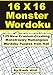 Produktbild 16 X 16 Monster Wordoku: 125 New Cranium-Crushing, Monstrously Humongous Wordoku Puzzles from Hell