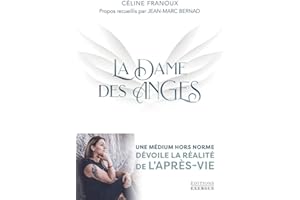 La Dame des Anges - Une médium hors norme dévoile la réalité de l'après-vie