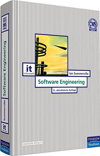 Software Engineering. Die SE-Bibel für Lehre und Praxis in der 8. Auflage (Pearson Studium - IT)