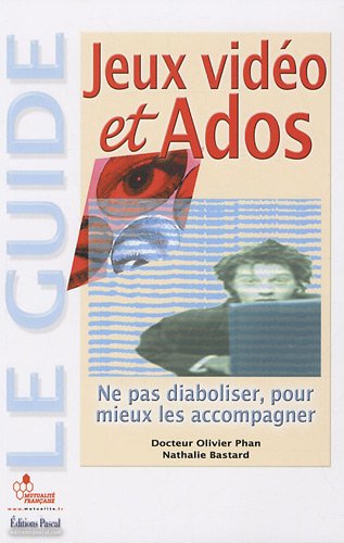 JEUX VIDEO ET ADOS, NE PAS DIABOLISER POUR MIEUX LES ACCOMPAGNER