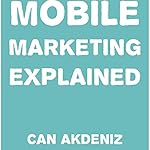 Mobile Marketing Explained