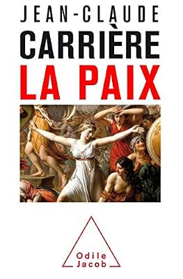 Jean-Claude Carrière La Paix