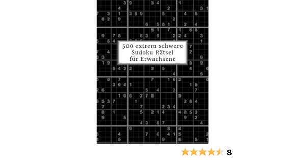 500 Extrem Schwere Sudoku Ratsel Fur Erwachsene Sudokubuch Mit Losungen Im Anhang Ratselbuch Fur Profis Gehirnjogging Und Zeitvertreib Tolle Geschenkidee Amazon De Sudoku Denksport Bucher
