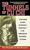The Tunnels of Cu Chi: A Harrowing Account of America's Tunnel Rats in the Underground Battlefields of Vietnam by Tom Mangold