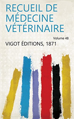 Download Recueil de médecine vétérinaire Volume 48