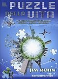 Il puzzle della vita. Le 5 tessere fondamentali del successo materiale... mentale... emozionale: 1