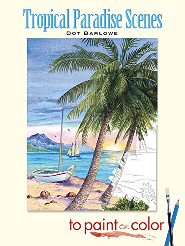 Télécharger Tropical Paradise Scenes to Paint or Color Livre PDF Gratuit