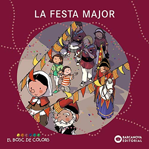 La festa major (Llibres infantils i juvenilsEl bosc de colors)