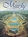 Marly, l'autre palais...