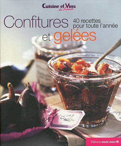 Confitures et gelées : 40 recettes pour toute l'année