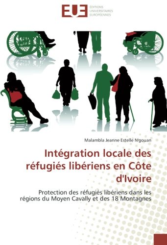 Download Integration Locale Des Refugies Liberiens En Cote D Ivoire Pdf Silasweguto