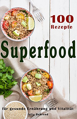 Download Superfood: 100 Powerfood Rezepte zum Abnehmen, Low Carb, Kokosöl, Smoothies, Quinoa, Matcha, Paleo (Superfoods, Low Carb, Abnehmen, Paleo, Kokosöl, Matcha, ... Honig, Power Nahrungsmittel, Clean Eating) Download Superfood: 100 Powerfood Rezepte zum Abnehmen, Low Carb, Kokosöl, Smoothies, Quinoa, Matcha, Paleo (Superfoods, Low Carb, Abnehmen, Paleo, Kokosöl, Matcha, ... Honig, Power Nahrungsmittel, Clean Eating)