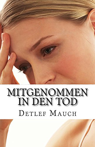 Download Mitgenommen in den Tod (Protokolle nach wahren Begebenheiten 4) Download Mitgenommen in den Tod (Protokolle nach wahren Begebenheiten 4)