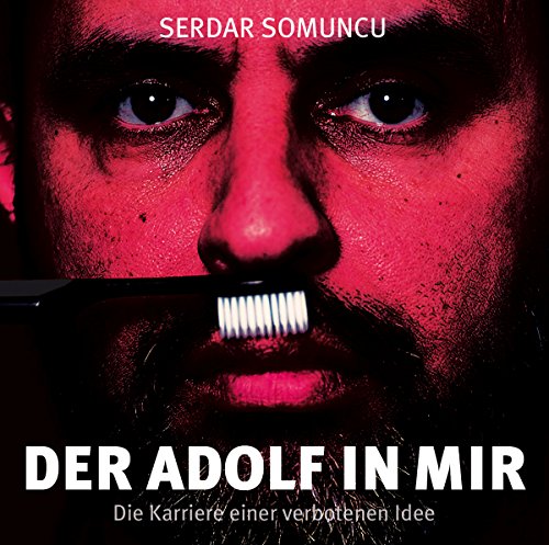 Download Der Adolf in mir: Die Karriere einer verbotenen Idee Download Der Adolf in mir: Die Karriere einer verbotenen Idee