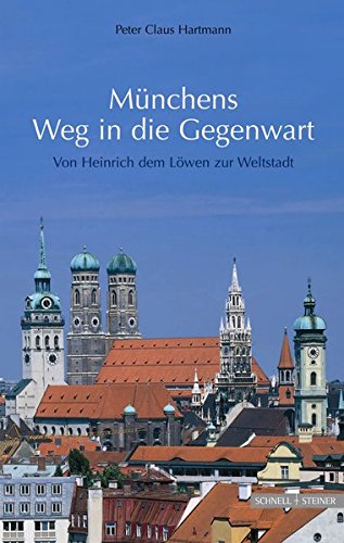 Münchens Weg in die Gegenwart