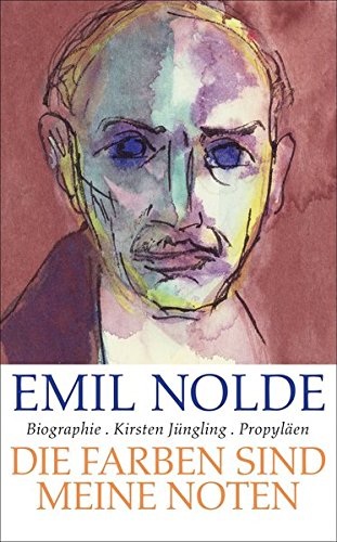 Download Emil Nolde: Die Farben sind meine Noten Download Emil Nolde: Die Farben sind meine Noten