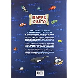 Mappe del gusto. L'atlante per scoprire tutti i ci