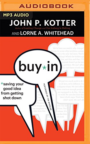 Buy-In: Saving Your Good Idea from Getting Shot Down