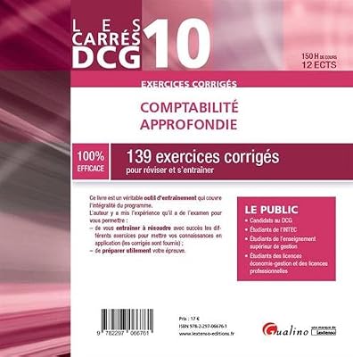 Comptabilité approfondie DCG 10 : 139 exercices corrigés pour réviser et s'entraîner