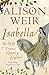Isabella: She-Wolf of France, Queen of England (English Edition) by 