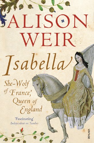 Isabella: She-Wolf of France, Queen of England (English Edition)