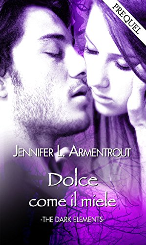 Dolce come il miele (The Dark Elements Vol. 0)