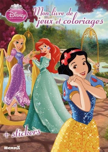 Disney Princesses - Mon livre de jeux et coloriages + stickers (Blanche-Neige, Raiponce, Ariel) francais Disney Princesses - Mon livre de jeux et coloriages + stickers (Blanche-Neige, Raiponce, Ariel) francais