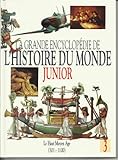 La grande encyclopédie de l'histoire du monde JUNIOR tome 2