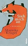 Bücher Neuerscheinungen 2022 - Sieh mich an: Roman von Mareike Krügel