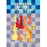 Orta D&uuml;zey Satran&ccedil; Kaynak Kitabı
