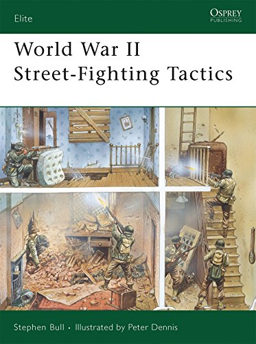 World War II Street-Fighting Tactics (Elite, Band 168)